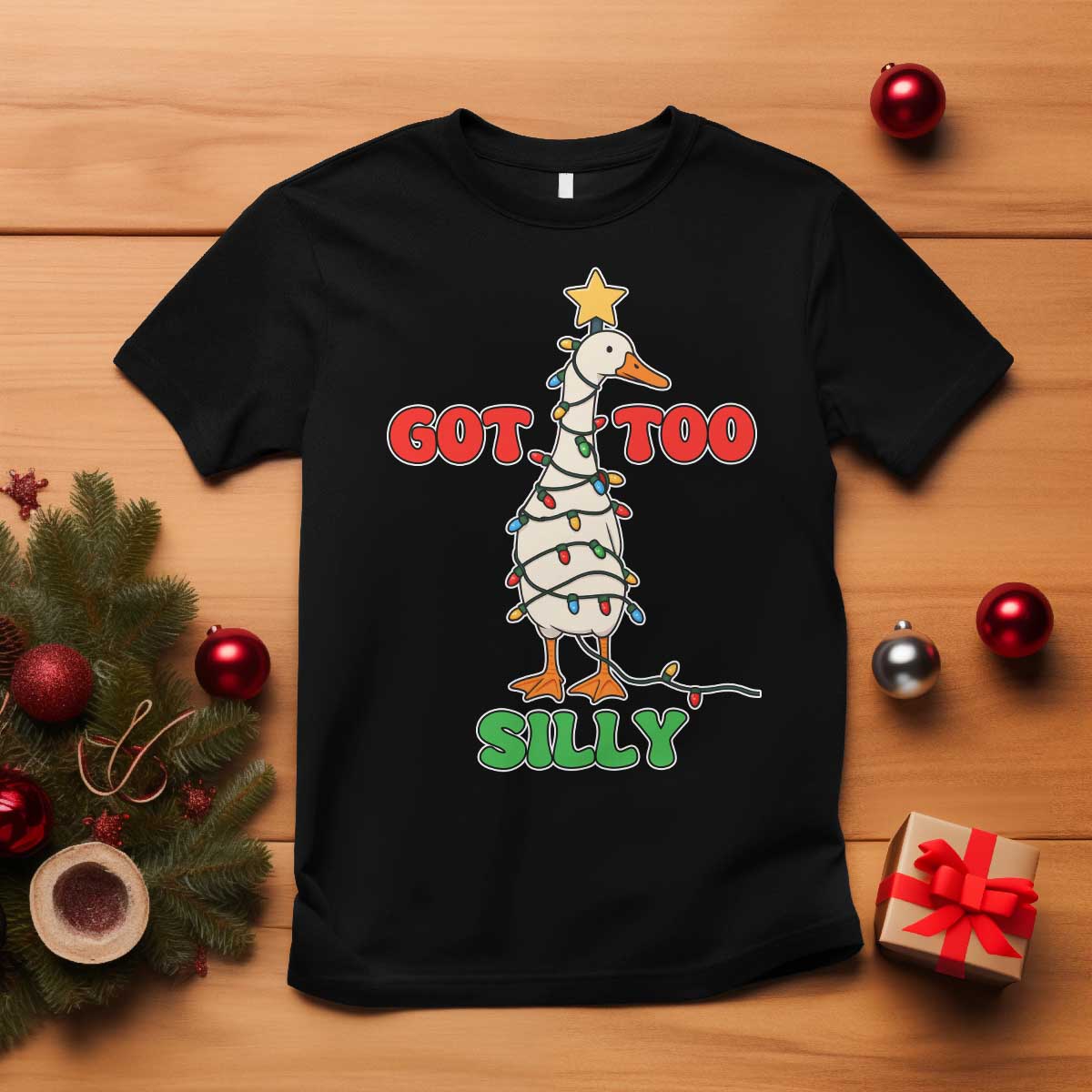 Funny Christmas Silly Goose T Shirt Got Too Silly Goose Pun Humor Xmas Tree TS11 Black Print Your Wear