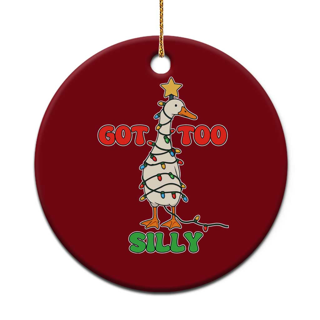 Funny Christmas Silly Goose Ceramic Ornament Got Too Silly Goose Pun Humor Xmas Tree TS11 1pc Red Print Your Wear