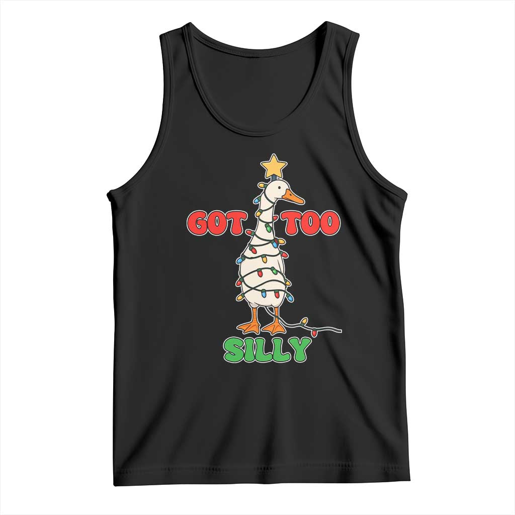 Funny Christmas Silly Goose Tank Top Got Too Silly Goose Pun Humor Xmas Tree TS11 Black Print Your Wear