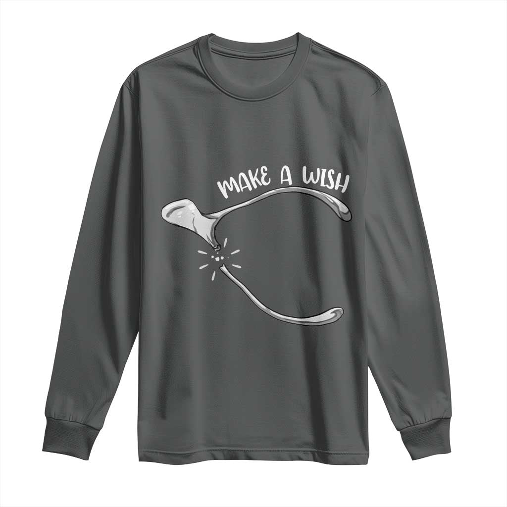Funny Thanksgiving Turkey Wishbone Long Sleeve Shirt Make A Wish Chicken Turkey TS11 Dark Heather Print Your Wear