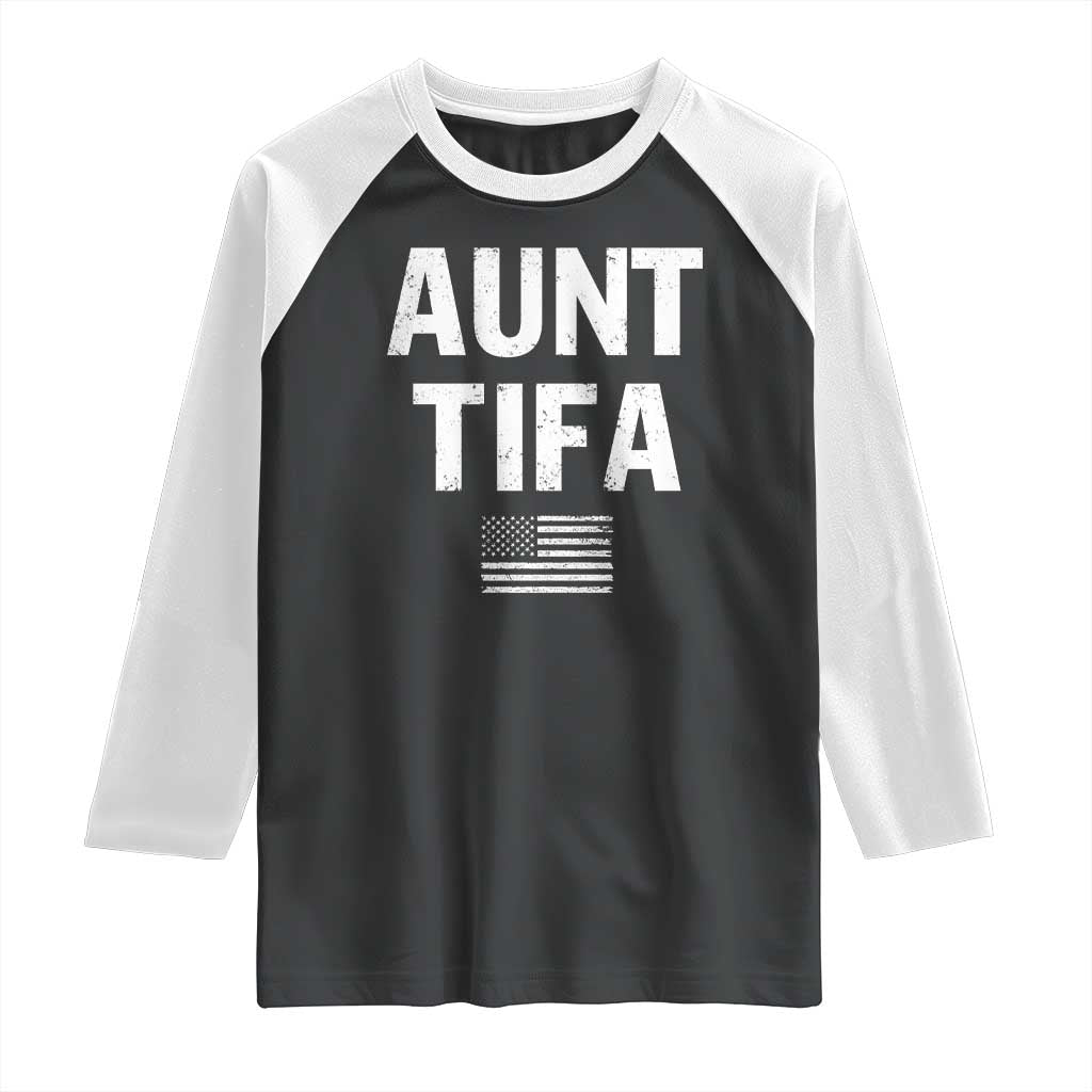 Funny Aunt Tifa Raglan Shirt Political Satire Vintage American Flag TS11 Black White Print Your Wear