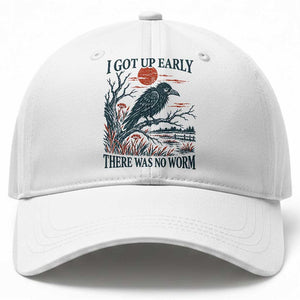 I Got Up Early There Was No Worm Funny Grumpy Crow Baseball Cap Bird Lover