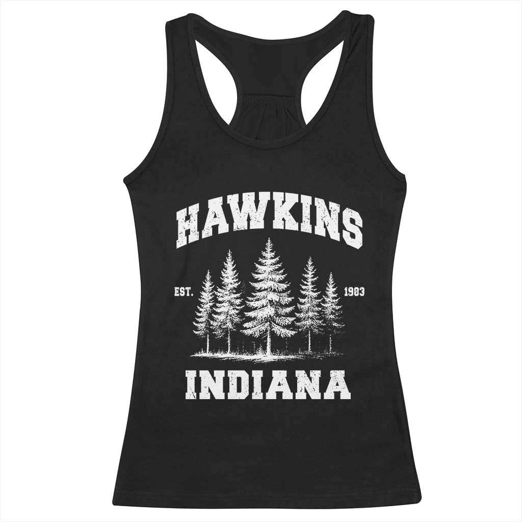 Funny Hawkins Sci Fi Lover Racerback Tank Top Indiana Strangers Pine Tree TS11 Black Print Your Wear
