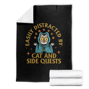 Funny Easily Distracted By Cats And Side Quests Throw Blanket RPG Tabletop Gamer TS11 Black Print Your Wear
