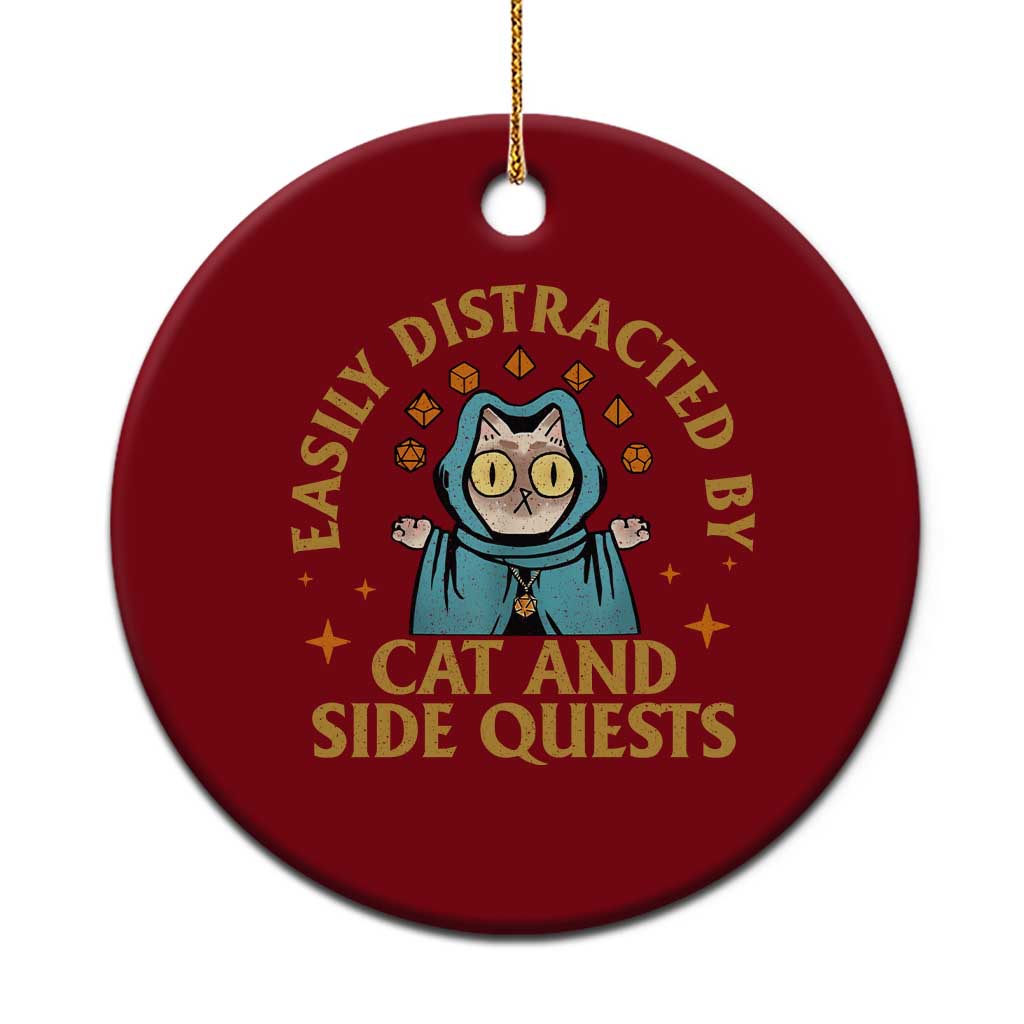 Funny Easily Distracted By Cats And Side Quests Ceramic Ornament RPG Tabletop Gamer TS11 1pc Red Print Your Wear