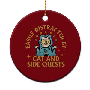 Funny Easily Distracted By Cats And Side Quests Ceramic Ornament RPG Tabletop Gamer TS11 1pc Red Print Your Wear