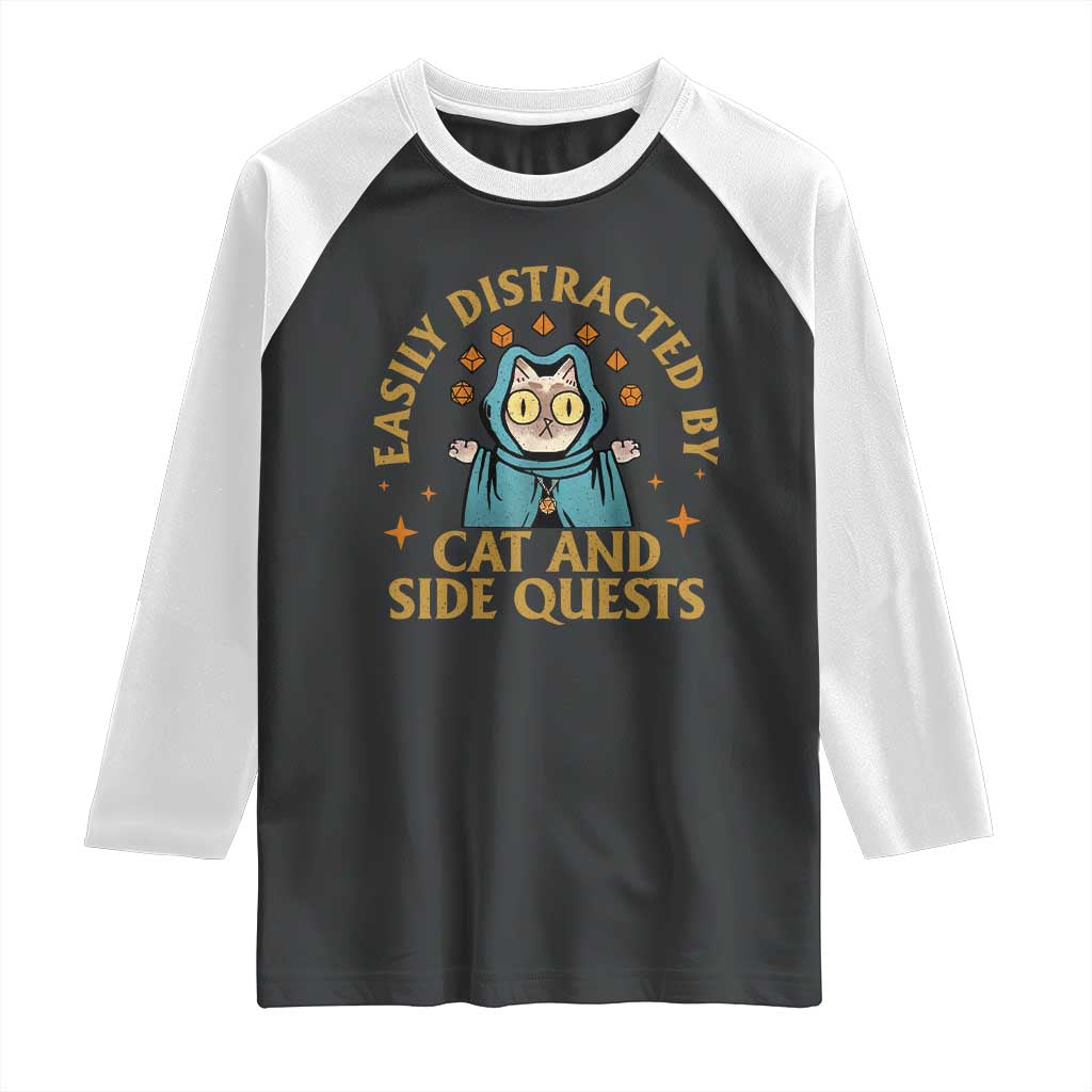 Funny Easily Distracted By Cats And Side Quests Raglan Shirt RPG Tabletop Gamer TS11 Black White Print Your Wear