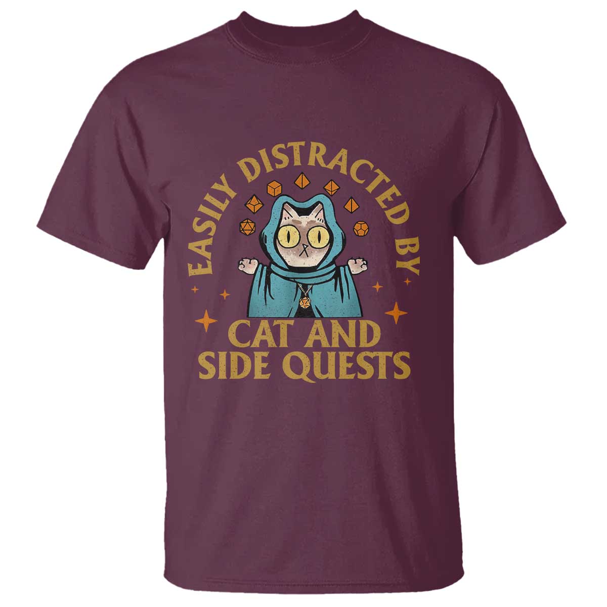 Funny Easily Distracted By Cats And Side Quests T Shirt RPG Tabletop Gamer TS11 Maroon Print Your Wear