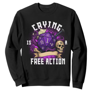 Funny RPG Gamer Crying Is A Free Action Sweatshirt Vintage D20 Side Quests Tabletop TS11 Black Print Your Wear