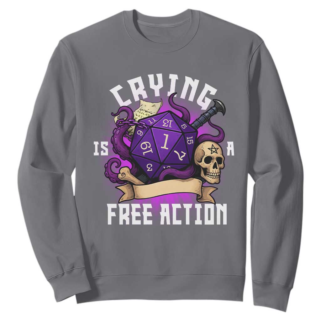 Funny RPG Gamer Crying Is A Free Action Sweatshirt Vintage D20 Side Quests Tabletop TS11 Charcoal Print Your Wear