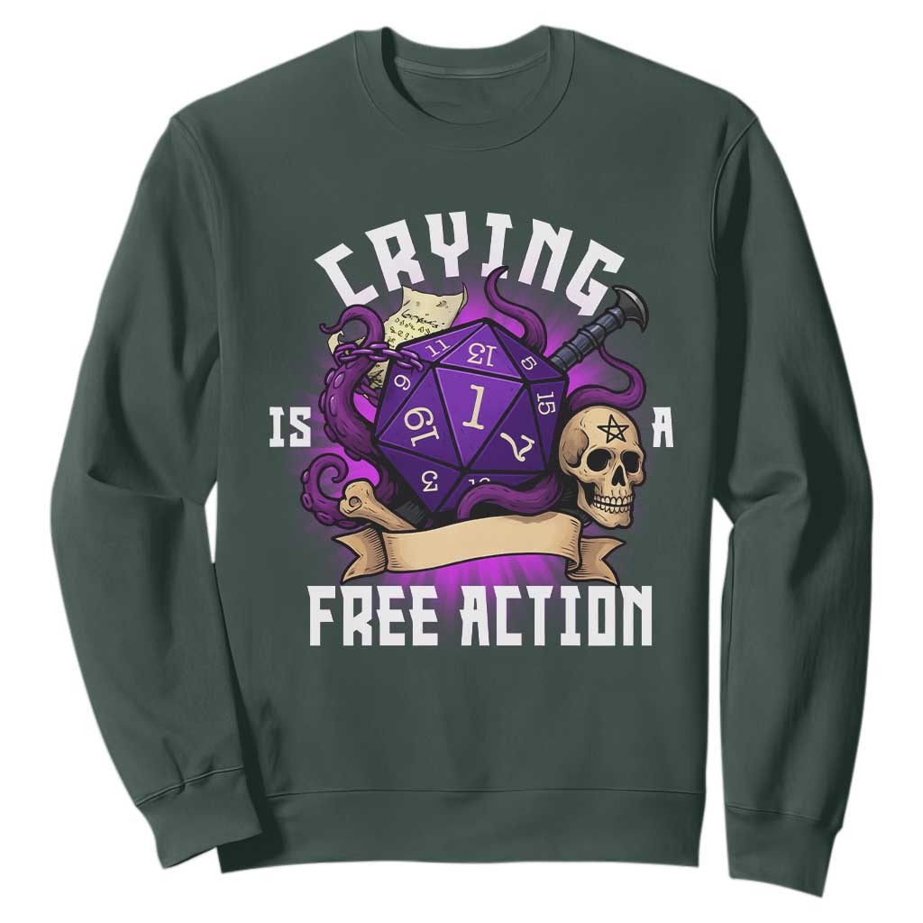 Funny RPG Gamer Crying Is A Free Action Sweatshirt Vintage D20 Side Quests Tabletop TS11 Dark Forest Green Print Your Wear