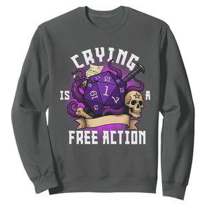Funny RPG Gamer Crying Is A Free Action Sweatshirt Vintage D20 Side Quests Tabletop TS11 Dark Heather Print Your Wear