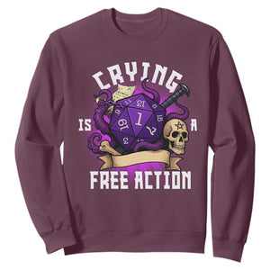Funny RPG Gamer Crying Is A Free Action Sweatshirt Vintage D20 Side Quests Tabletop TS11 Maroon Print Your Wear