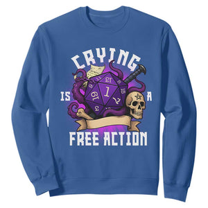 Funny RPG Gamer Crying Is A Free Action Sweatshirt Vintage D20 Side Quests Tabletop TS11 Royal Blue Print Your Wear