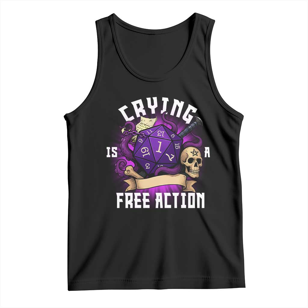 Funny RPG Gamer Crying Is A Free Action Tank Top Vintage D20 Side Quests Tabletop TS11 Black Print Your Wear