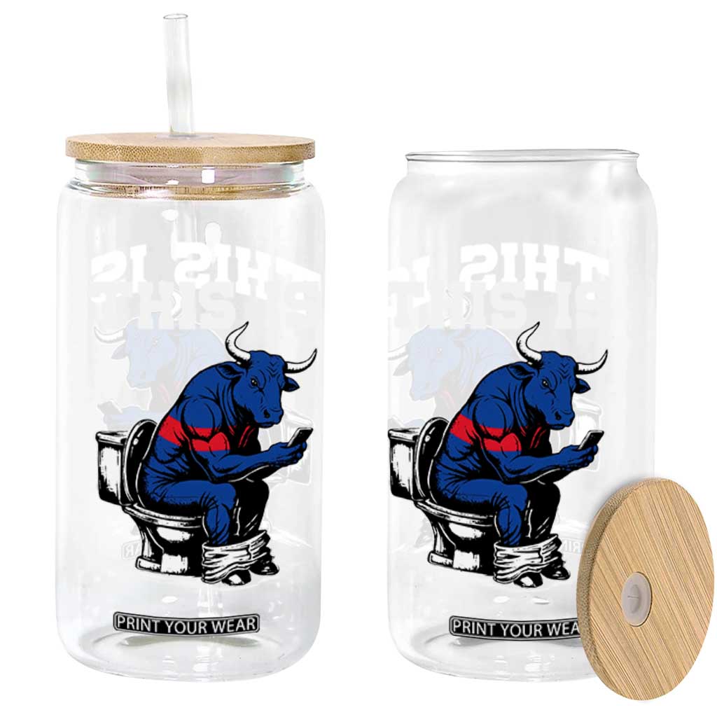 This Is Bullshit Glass Can Funny Cow Buffalo Toilet TS11 Print Your Wear