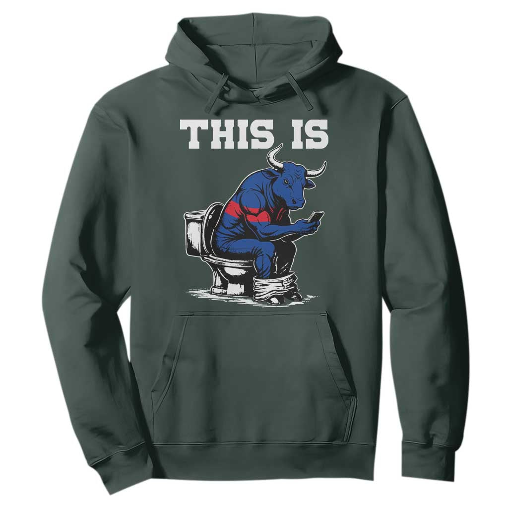 This Is Bullshit Hoodie Funny Cow Buffalo Toilet TS11 Dark Forest Green Print Your Wear