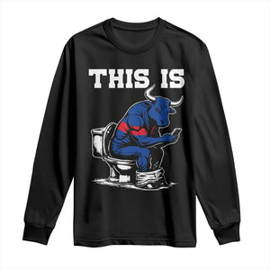 This Is Bullshit Long Sleeve Shirt Funny Cow Buffalo Toilet TS11 Black Print Your Wear