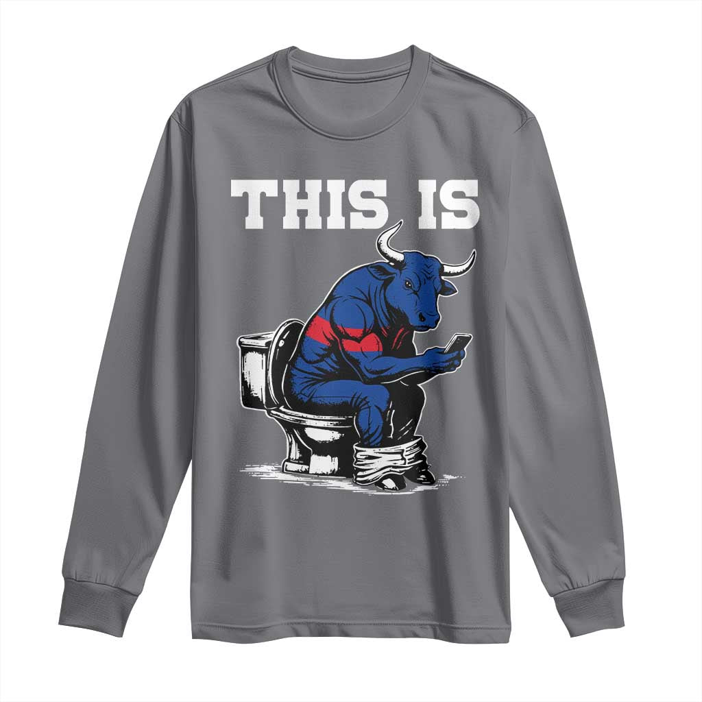 This Is Bullshit Long Sleeve Shirt Funny Cow Buffalo Toilet TS11 Charcoal Print Your Wear