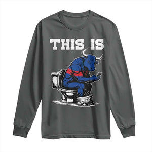This Is Bullshit Long Sleeve Shirt Funny Cow Buffalo Toilet TS11 Dark Heather Print Your Wear