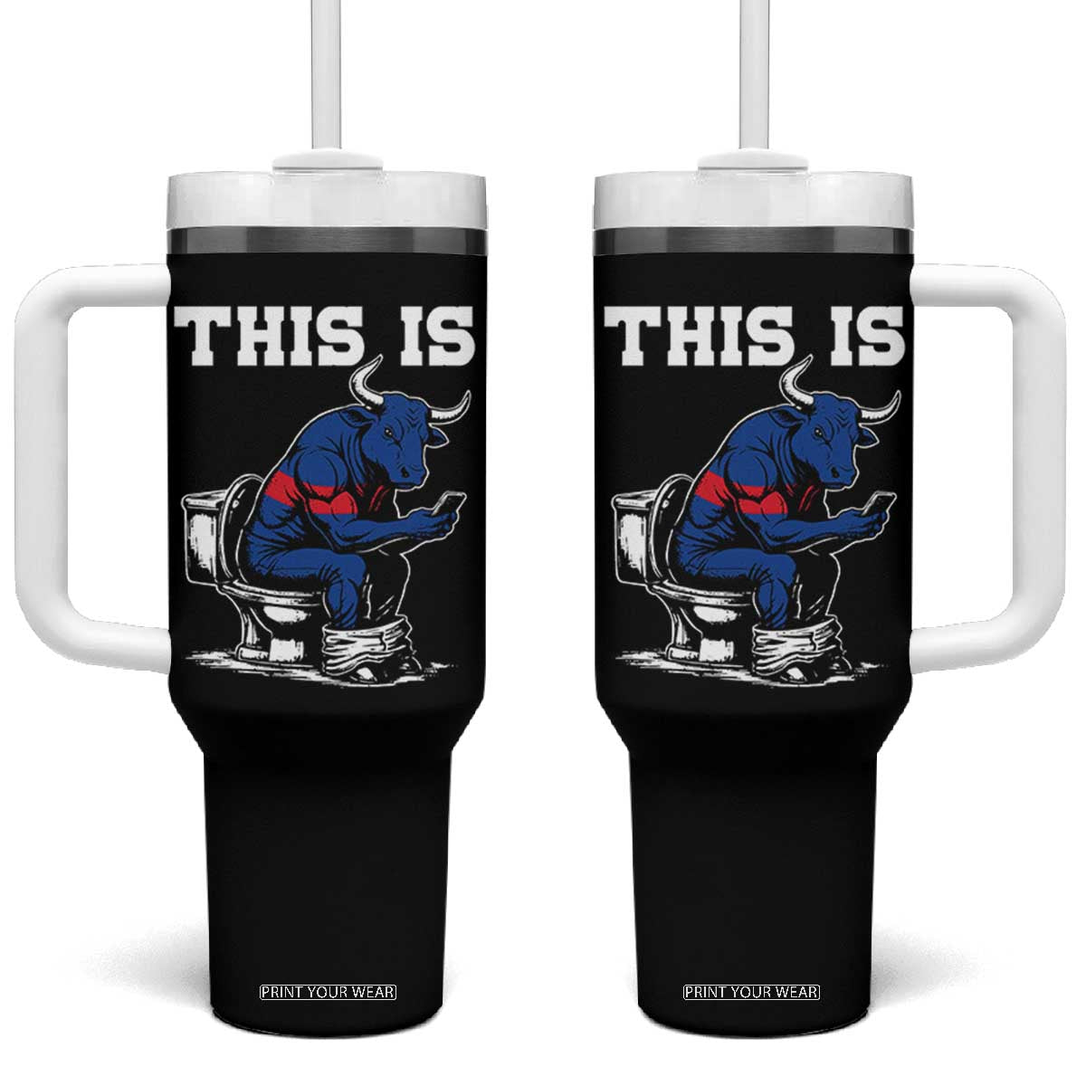 This Is Bullshit Tumbler With Handle Funny Cow Buffalo Toilet TS11 One Size: 40 oz Black Print Your Wear