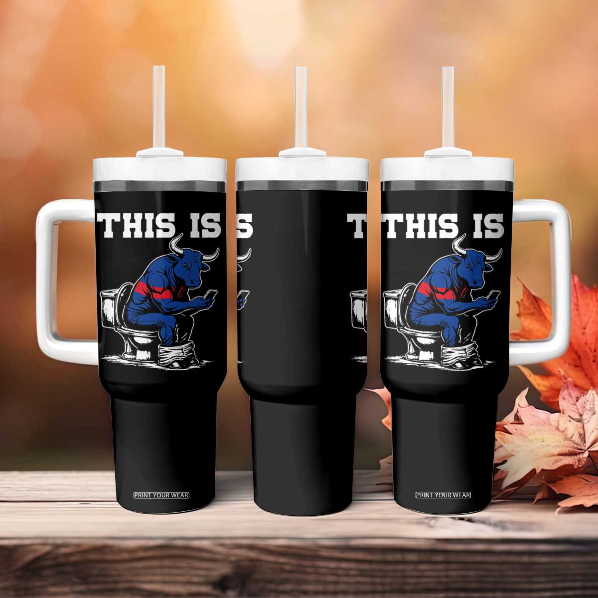 This Is Bullshit Tumbler With Handle Funny Cow Buffalo Toilet TS11 Print Your Wear
