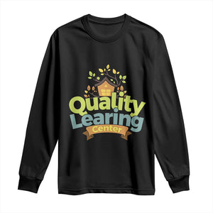 Funny Day Care Long Sleeve Shirt Minnesota Learing Center Learning School Quote TS11 Black Print Your Wear
