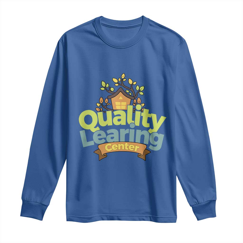Funny Day Care Long Sleeve Shirt Minnesota Learing Center Learning School Quote TS11 Royal Blue Print Your Wear