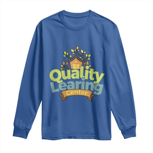 Funny Day Care Long Sleeve Shirt Minnesota Learing Center Learning School Quote TS11 Royal Blue Print Your Wear