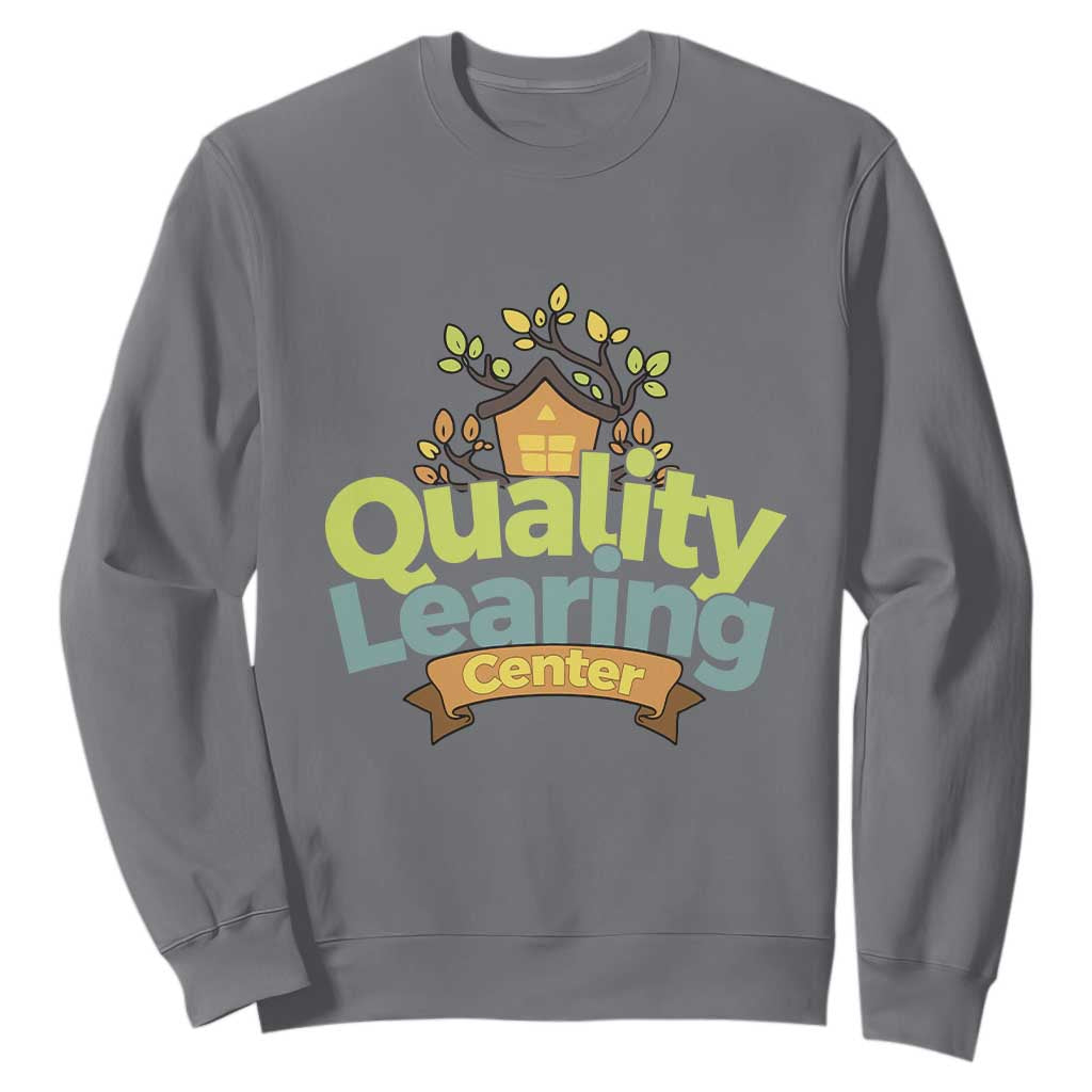 Funny Day Care Sweatshirt Minnesota Learing Center Learning School Quote TS11 Charcoal Print Your Wear