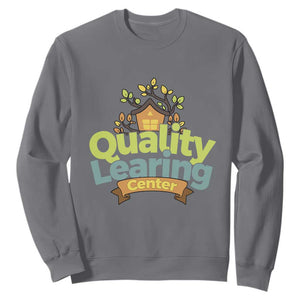 Funny Day Care Sweatshirt Minnesota Learing Center Learning School Quote TS11 Charcoal Print Your Wear