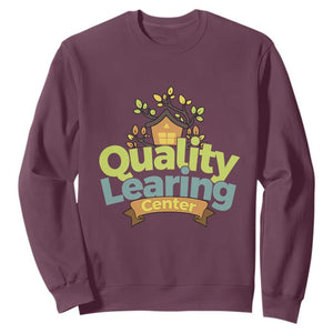 Funny Day Care Sweatshirt Minnesota Learing Center Learning School Quote TS11 Maroon Print Your Wear