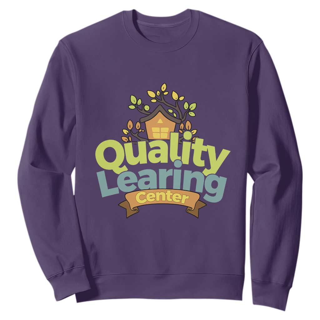 Funny Day Care Sweatshirt Minnesota Learing Center Learning School Quote TS11 Purple Print Your Wear