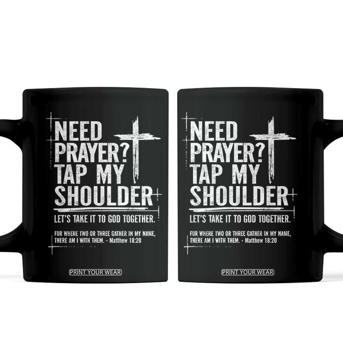 Need Prayer Tap My Shoulder Bible Verse Christian Coffee Mug TS11 Black Print Your Wear