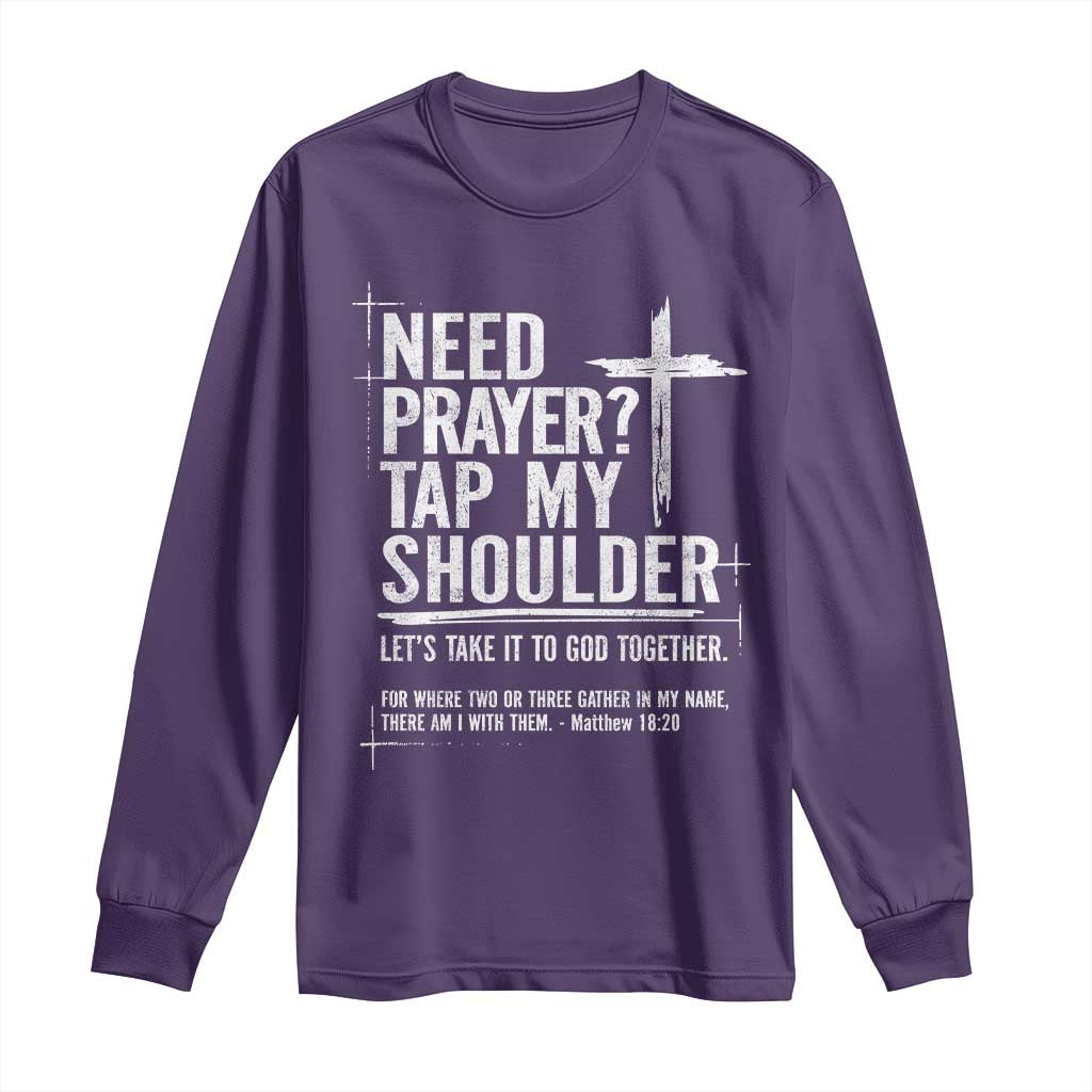 Need Prayer Tap My Shoulder Bible Verse Christian Long Sleeve Shirt TS11 Purple Print Your Wear