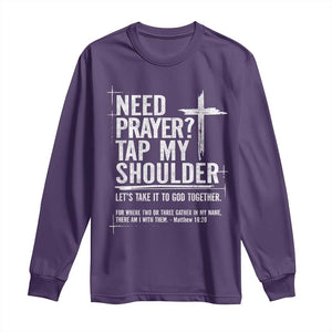 Need Prayer Tap My Shoulder Bible Verse Christian Long Sleeve Shirt TS11 Purple Print Your Wear