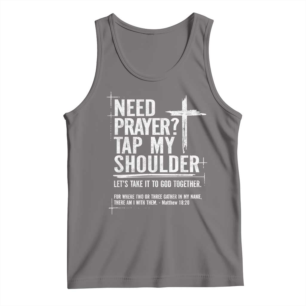 Need Prayer Tap My Shoulder Bible Verse Christian Tank Top TS11 Deep Heather Print Your Wear