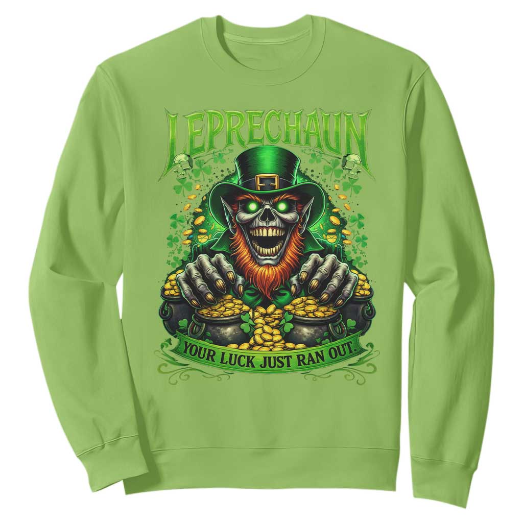 St Patricks Day Horror Leprechaun Sweatshirt Your Luck Just Ran Out Creepy St Pattys Day TS11 Lime Print Your Wear
