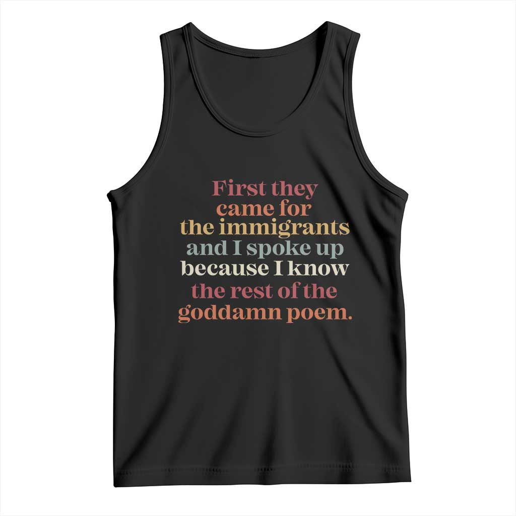 First They Came For The Immigrants And I Spoke Up Because I Know Tank Top Abolish Ice Protest TS11 Black Print Your Wear
