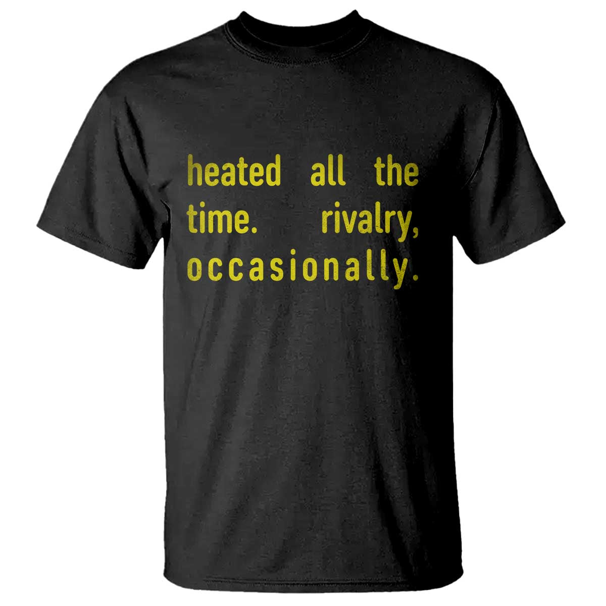 Funny Heated All The Time Rivalry Occasionally T Shirt LGBT Ice Hockey TS11 Black Print Your Wear