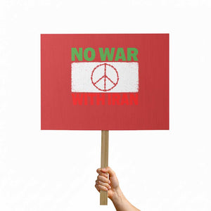 No War With Iran Protest Sign Iranian People Support Barbed Wire Peace Sign TS11 Horizontal 18" × 24" Red Print Your Wear