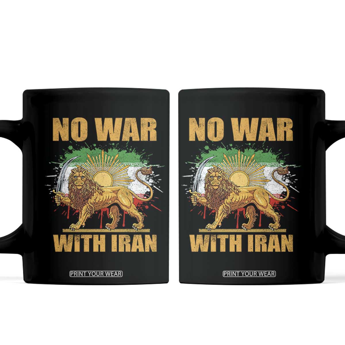 No War With Iran Coffee Mug Iran Flag Lion And Sun Persian Pride TS11 Black Print Your Wear