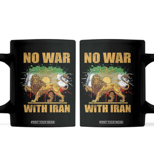 No War With Iran Coffee Mug Iran Flag Lion And Sun Persian Pride TS11 Black Print Your Wear