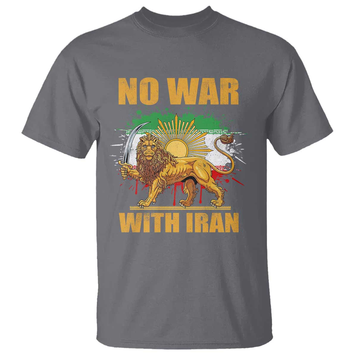 No War With Iran T Shirt Iran Flag Lion And Sun Persian Pride TS11 Charcoal Print Your Wear