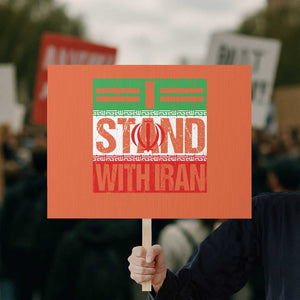 I Stand With Iran Protest Sign Iranian People Freedom Protest TS11 Horizontal 18" × 24" Orange Print Your Wear