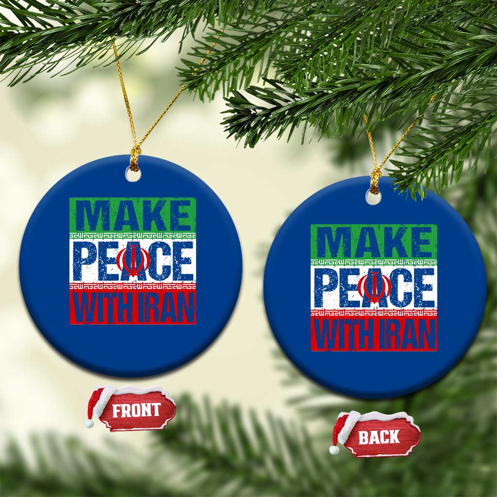Make Peace With Iran Ceramic Ornament Peace Pacifist Stop War In Middle East TS11 1pc Blue Print Your Wear