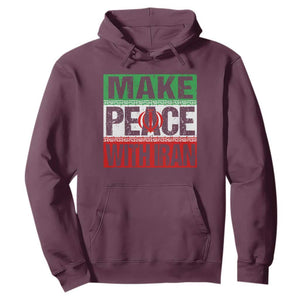 Make Peace With Iran Hoodie Peace Pacifist Stop War In Middle East TS11 Maroon Print Your Wear