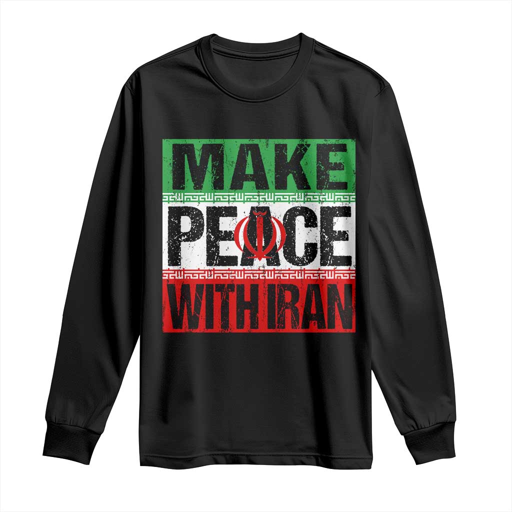 Make Peace With Iran Long Sleeve Shirt Peace Pacifist Stop War In Middle East TS11 Black Print Your Wear