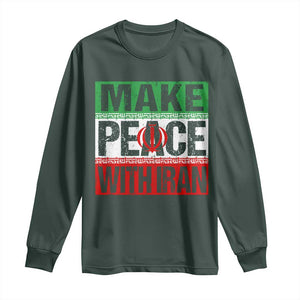 Make Peace With Iran Long Sleeve Shirt Peace Pacifist Stop War In Middle East TS11 Dark Forest Green Print Your Wear