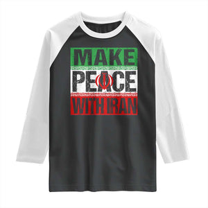 Make Peace With Iran Raglan Shirt Peace Pacifist Stop War In Middle East TS11 Black White Print Your Wear